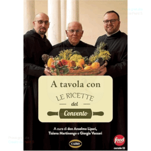 Le Ricette del convento, A tavola con